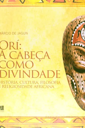 Ori. A Cabeça Como Divindade