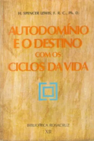 Autodomínio e o Destino com os Ciclos da Vida