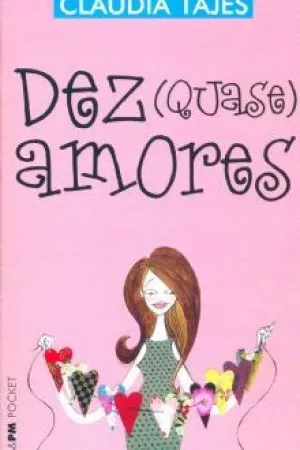 Dez (quase) amores