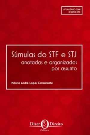 Súmulas do STF e STJ anotadas e organizadas por assunto