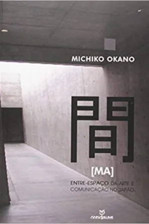 Ma - Entre-Espaco Da Arte E Comunicacao No Japao