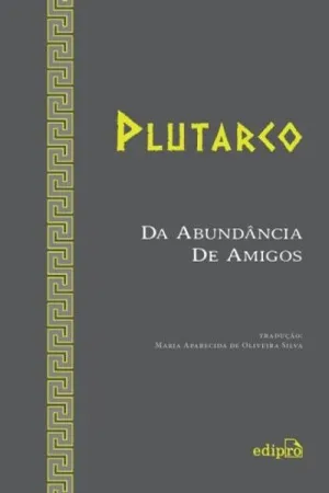 Da Abundância de Amigos