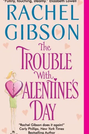 The trouble with valentine's day