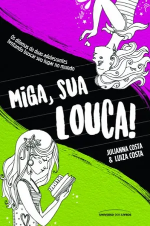 Miga, Sua Louca!