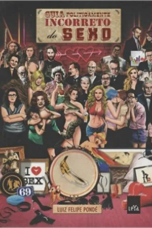 Guia Politicamente Incorreto do Sexo