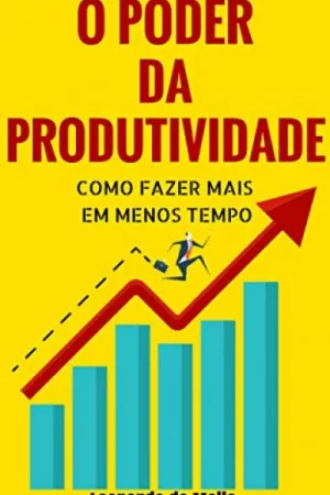 O Poder da Produtividade