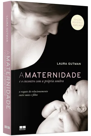 A Maternidade e o Encontro com a Própria Sombra