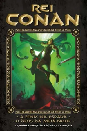 Rei Conan: A Fênix na Espada / O Deus da Meia-Noite