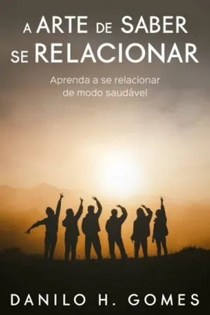 A Arte de Saber Se Relacionar