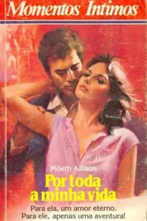 Por toda da Minha Vida