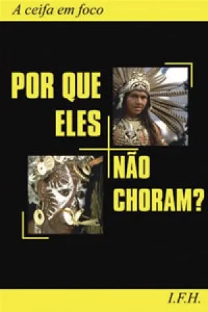 Por que eles não choram?