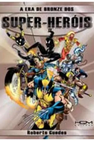 A Era de Bronze dos Super-Heróis