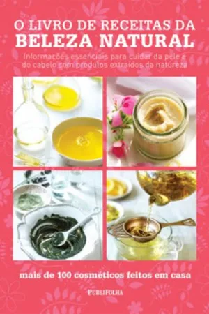 O Livro de Receitas da Beleza Natural
