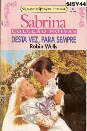 Desta Vez, Para Sempre
