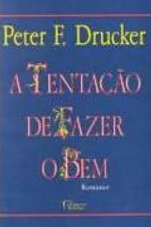 A tentação de fazer o bem