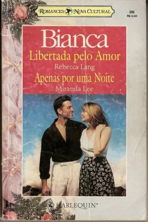 Libertada pelo Amor  /  Apenas por uma Noite