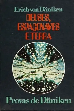 Deuses, Espaçonaves e Terra