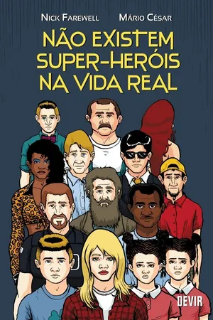 Não Existem Super-Heróis Na Vida Real
