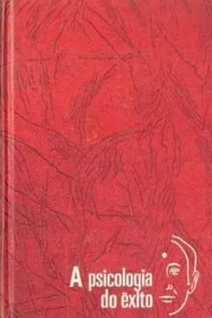 A PSICOLOGIA DO ÊXITO VOL 4