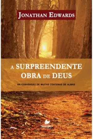A surpreendente obra de Deus