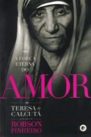 A Força Eterna do Amor