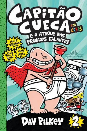 Capitão Cueca e o Ataque das Privadas Falantes - Volume 2