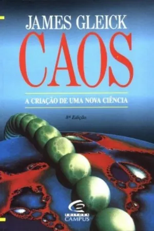 Caos. A Criação De Uma Nova Ciência