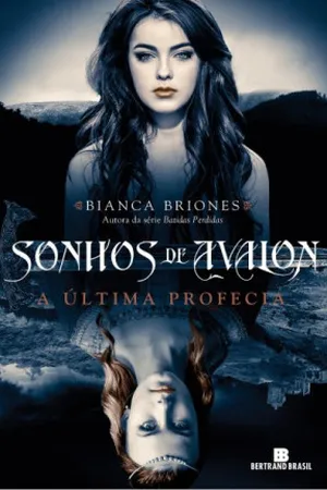 Sonhos de Avalon: A Última Profecia