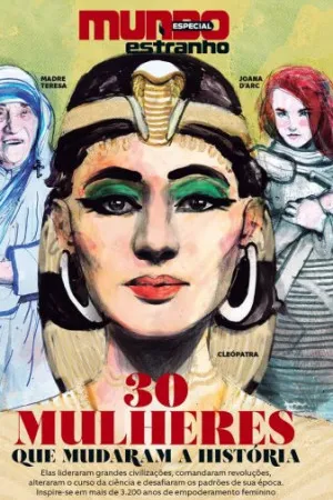 Revista Mundo Estranho Especial: 30 Mulheres que Mudaram a História