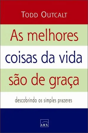 As melhores coisas da vida são de graça