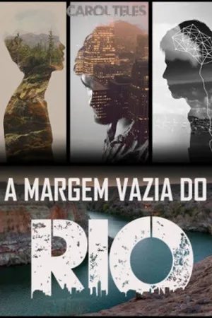 A Margem Vazia do Rio