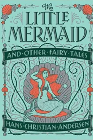 The Little Mermaid and Other Fairy Tales