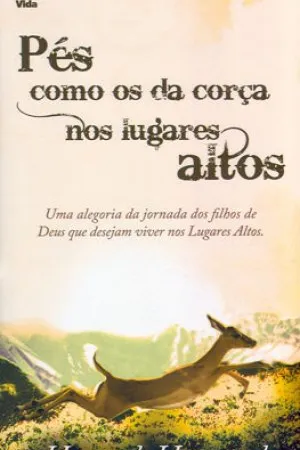Pés como os da Corça nos Lugares Altos