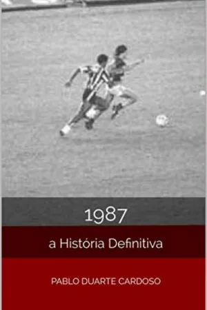 1987: A História Definitiva