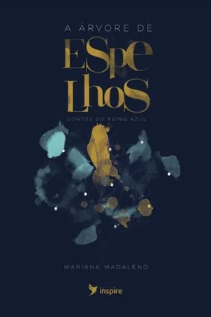 A ÁRVORE DE ESPELHOS