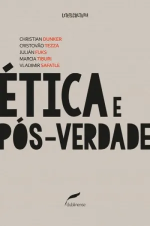 Ética e Pós-Verdade
