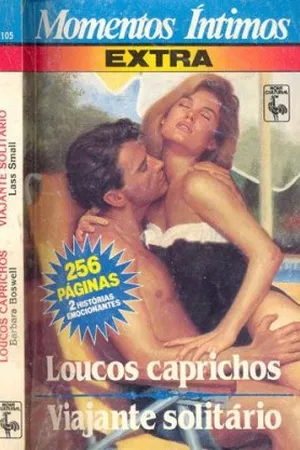 Loucos Caprichos  /  Viajante Solitario