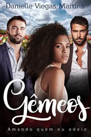 Gêmeos: amando quem eu odeio