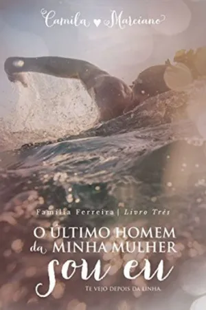 O Último Homem da Minha Mulher Sou Eu