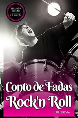Conto de Fadas Rock'n Roll: O Baterista