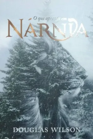 O que aprendi em Nárnia