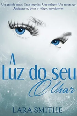 A LUZ DO SEU OLHAR