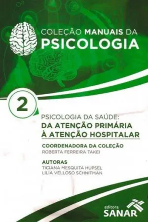 Psicologia da Saúde - Da Atenção Primária à Atenção Hospitalar