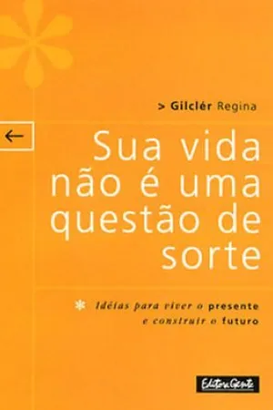 Sua Vida Não é uma Questão de Sorte