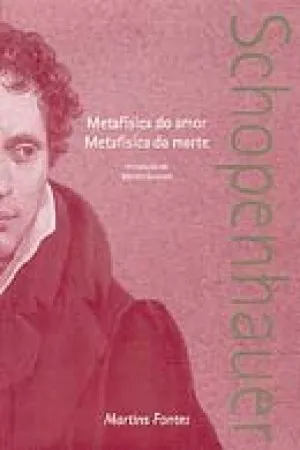 Metafísica do Amor / Metafísica da Morte