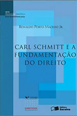 Carl Schmitt e a Fundamentação do Direito