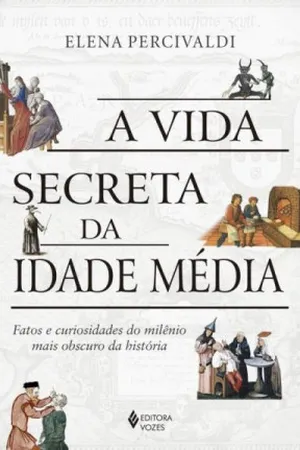 A Vida Secreta Da Idade Média