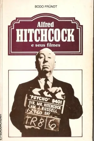 ALFRED HITCHCOCK e seus filmes