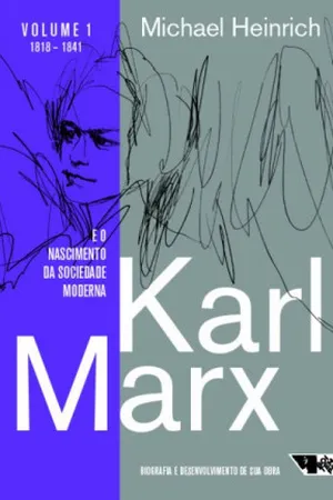 Karl Marx e o nascimento da sociedade moderna