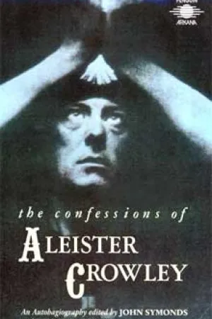 The Confessions of Aleister Crowley